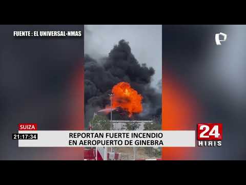 Suiza: reportan fuerte incendio en aeropuerto de Ginebra