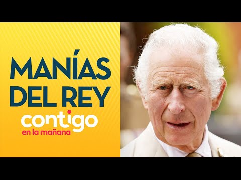 PLANCHA LOS CORDONES: Las curiosas manías del rey Carlos - Contigo en La Mañana