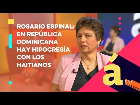 Rosario Espinal: En República Dominicana hay hipocresía con los haitianos
