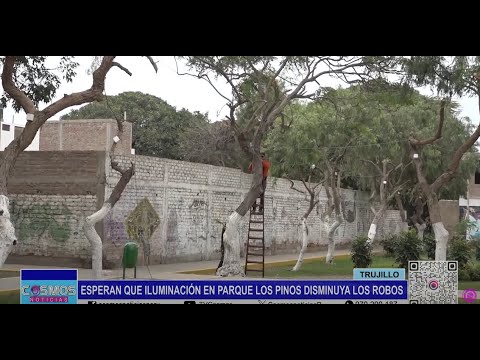 Trujillo: esperan que iluminación en Parque Los Pinos disminuya los robos