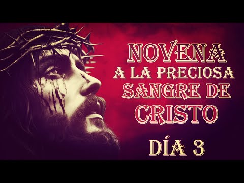 NOVENA A LA PRECIOSA SANGRE DÍA 3