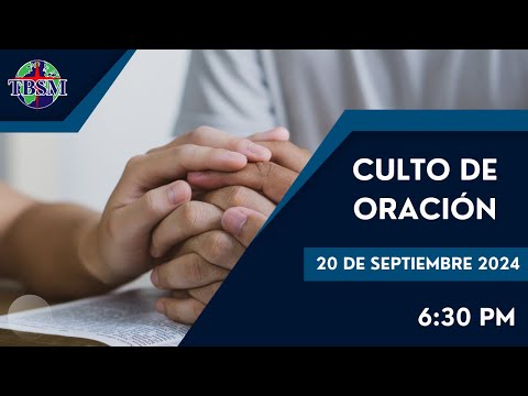 Culto de Oración | Viernes 20 de Septiembre 2024