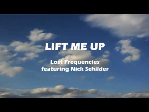 Lost Frequencies feat. Nick Schilder - Lift me up (Lyrics Video)