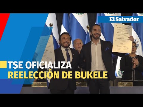 TSE oficializa reelección de Bukele con entrega de credenciales
