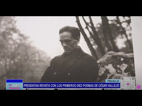 Trujillo: presentan revista con los primeros diez poemas de César Vallejo