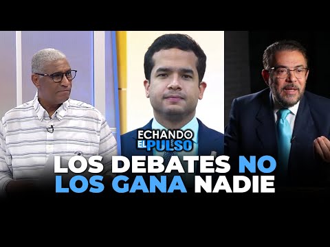 Johnny Vásquez | Los debates no los gana nadie | Echando El Pulso