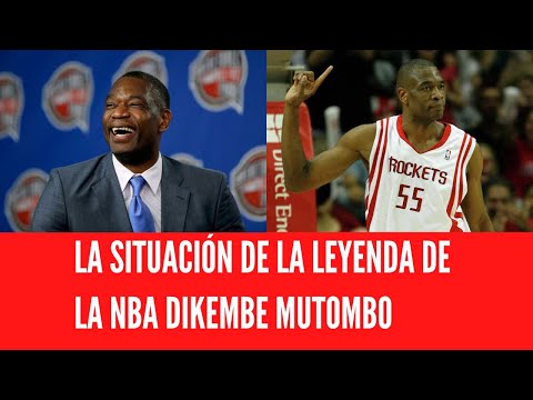 LA SITUACIÓN DE LA LEYENDA DE LA NBA DIKEMBE MUTOMBO