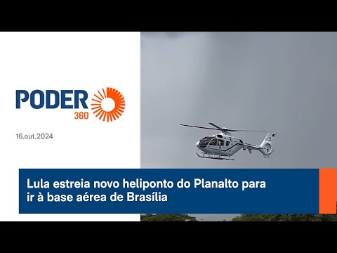 Lula estreia novo heliponto do Planalto para ir à base aérea de Brasília