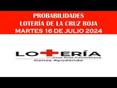 PROBABILIDADES DE LA LOTERIA DE LA CRUZ ROJA DE HOY MARTES 16 de Julio de 2024 #loteriadelacruzroja