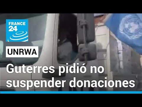 António Guterres pidió no suspender la ayuda a la población gazatí a través de la UNRWA • FRANCE 24