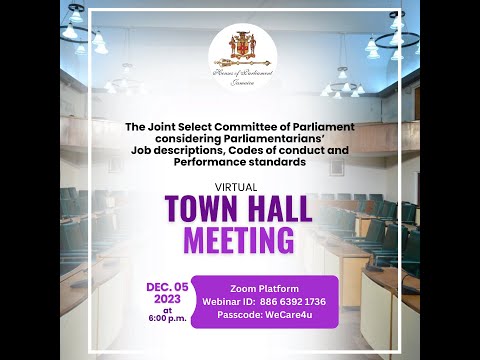 Townhall Hall Meeting Joint Select Committee on Parliamentarians' Job Descriptions,Codes of Conduct