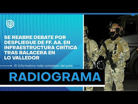 Se reabre debate por despliegue de FF. AA. en infraestructura crítica tras balacera en Lo Valledor