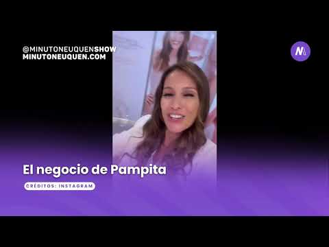 El nuevo negocio de Pampita - Minuto Neuquén Show