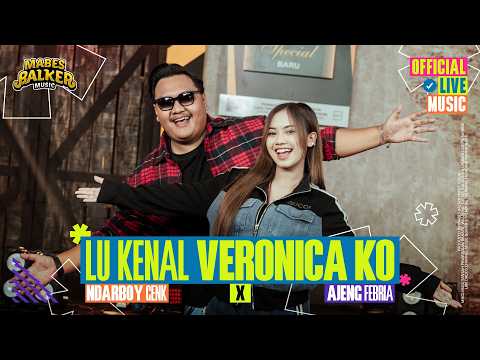 You Know Veronica Ko - Ajeng Febria X Ndarboy Genk (Official Live Music) Dangdut Patrol