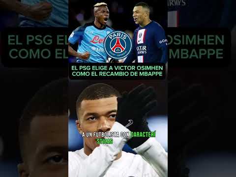 PSG va por Victor Osimhen como recambio de Mbappe #osimhen #PSG #mbappe #napoli