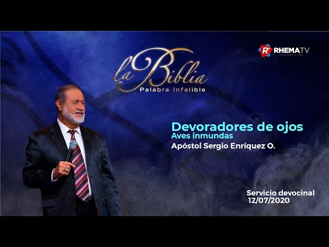 Aves inmundas - Devoradores de ojos - Apóstol Sergio Enriques O. - 6to. Servicio Domingo 12/07/2020.