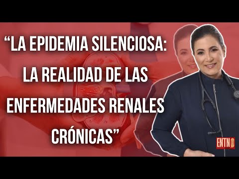 ENTN-Eliana Dina?La Epidemia Silenciosa: La Realidad de las Enfermedades Renales CrónicasPARTE 2/2