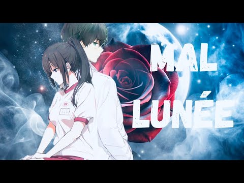 Nightcore AMV - ✨Mal lunée ✨-  Nej