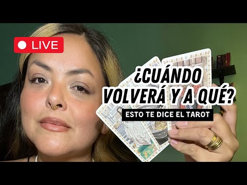 ¿Volverá? ¿Cuándo y para qué? LIVE DE TAROT