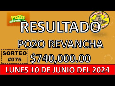 RESULTADO POZO REVANCHA SORTEO #075 DEL LUNES 10 DE JUNIO DEL 2024 /LOTERÍA DE ECUADOR/