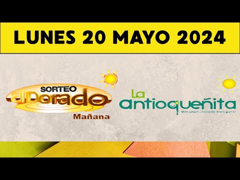 RESULTADOS DEL DORADO MAÑANA Y ANTIOQUEÑITA 1 LUNES 20 MAYO 2024