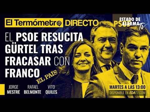 El PSOE resucita Gürtel tras fracasar con Franco. El Termómetro con Jorge Mestre