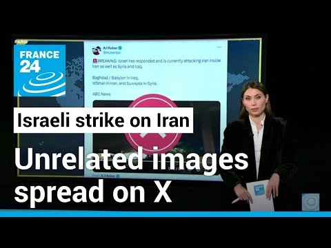 Fake images of Israeli retaliatory strike on Iran spread on X • FRANCE 24 English