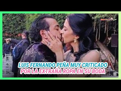 Así fue la boda de Luis Fernando Peña y lo critican por su vestuario | MICHISMESITO