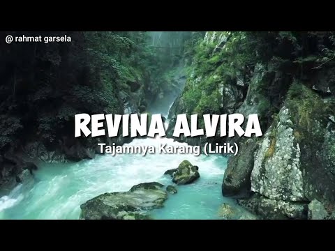Revina Alvira - Tajamnya Karang (Lirik)