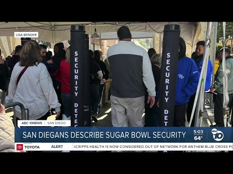 San Diegans describe extra security, camaraderie while attending Sugar Bowl