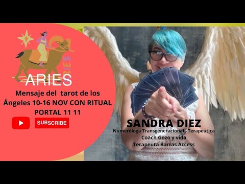 Aries ?  10-16 Nov Mensaje del Tarot de los Ángeles con RITUAL PORTAL 11 11