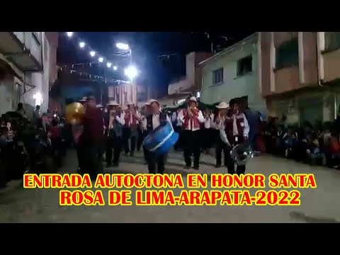 ENTREDA AUTÓCTONA EN LA FESTIVIDAD SANTA ROSA DE LIMA DESDE ARAPATA-2022...