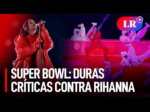 Duras críticas a Rihanna en su presentación en el Super Bowl