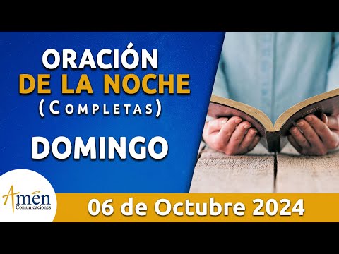 Oración De La Noche Hoy Domingo 06 Octubre 2024 l Padre Carlos Yepes l Completas l Católica l Dios