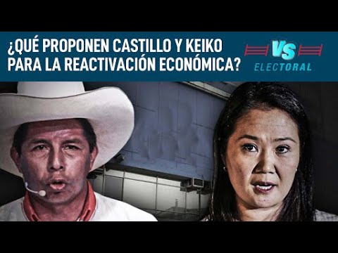 Castillo vs. Keiko: análisis del plan de gobierno sobre reactivación económica | Versus Electoral
