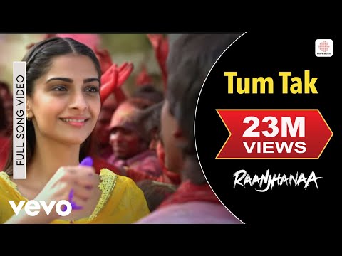 Tum Tak (Video) | Raanjhanaa | A. R. Rahman | Dhanush | Sonam Kapoor | Javed Ali | Kirti S