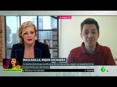 Un científico explica por qué tienes que afeitarte la barba y qué mascarilla es mejor - Liarla Pardo