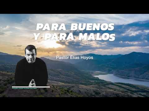 Devocionales Justo a Tiempo | PARA BUENOS Y PARA MALOS - Pastor Elias H