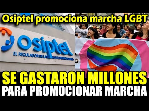 Osiptel promociona marcha del orgullo LGTB con millonario gasto de recursos públicos