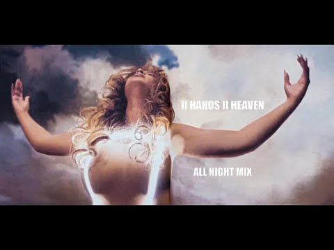 Beyoncé- II HANDS II HEAVEN (All Night Mix)