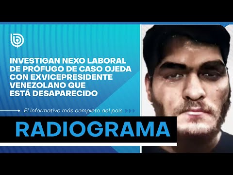 Investigan nexo laboral de prófugo de caso Ojeda con exvicepresidente venezolano desaparecido