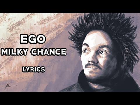 Ego - Milky Chance (Lyrics)