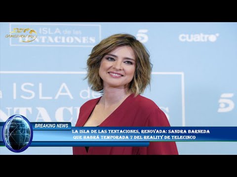 La isla de las tentaciones, renovada: Sandra Barneda  que habrá temporada 7 del reality de Telecinco