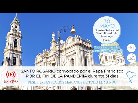 Santo Rosario por el fin de la pandemia convocado por el Papa Francisco - Día 30 de Mayo, Italia