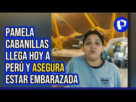 Pamela Cabanillas llega hoy a Perú y asegura estar embarazada