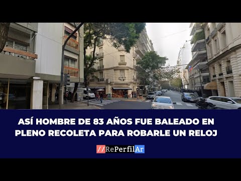 Así hombre de 83 años fue baleado en pleno Recoleta para robarle un reloj