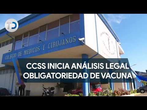 CCSS Inicia análisis legal sobre obligatoriedad de la vacuna contra covid-19