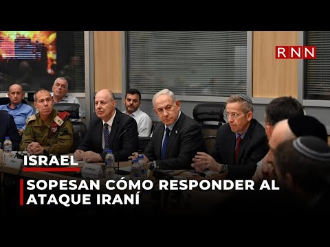 Israel sopesa cómo responder al ataque iraní