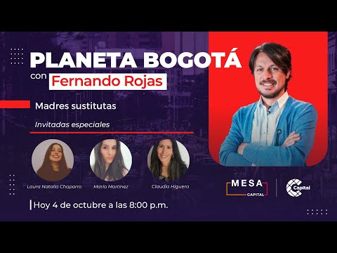 Planeta Bogotá: madres sustitutas | Mesa Capital | ? EN VIVO