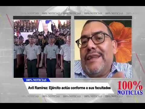 Avil Ramírez: Si el ejército evita muertes Nicaragua se lo va a agradecer, es su obligación